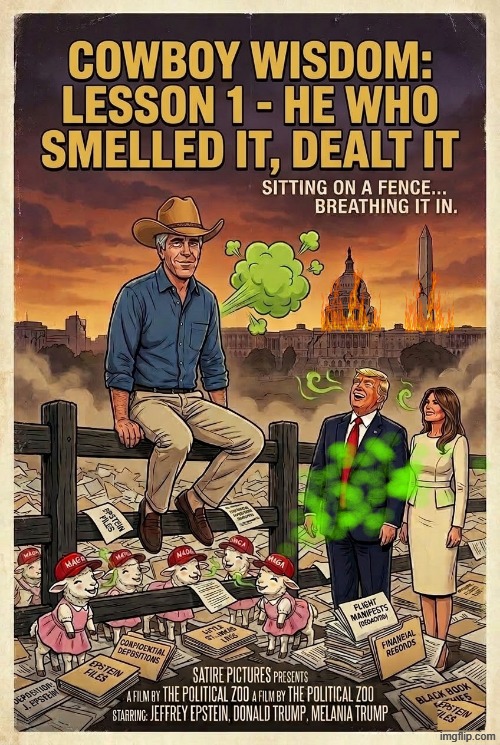 COWBOY WISDOM - LESSON 1 | image tagged in cowboy father and son,cowboy wisdom,sam elliott special kind of stupid,donald trump,epstein,memes | made w/ Imgflip meme maker