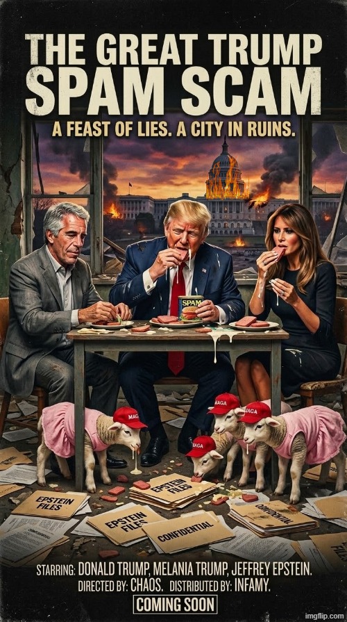 SPAM SCAM | image tagged in ai slop,spam,spammers,donald trump,epstein,memes | made w/ Imgflip meme maker