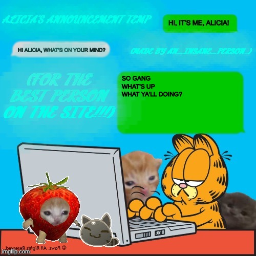 Personally? I'm procrastinating | SO GANG
WHAT'S UP
WHAT YA'LL DOING? | image tagged in alicia s temp by an_insane_person | made w/ Imgflip meme maker