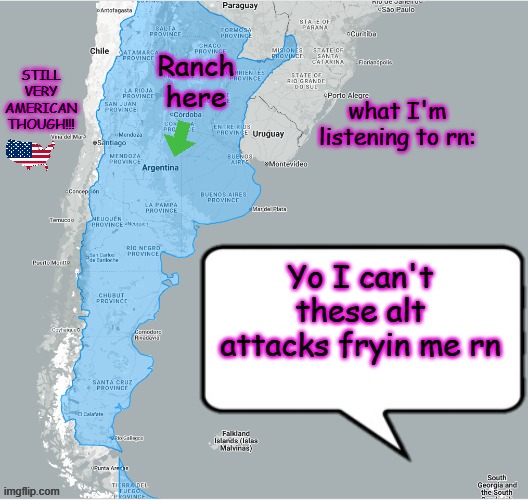 ArgentineRancher announcement temp | Yo I can't these alt attacks fryin me rn | image tagged in argentinerancher announcement temp | made w/ Imgflip meme maker