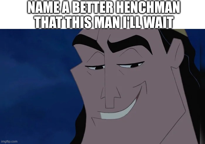 To be fair i don't think there's anyone better than him | NAME A BETTER HENCHMAN THAT THIS MAN I'LL WAIT | image tagged in nice kronk,meme,fun,funny,funny memes | made w/ Imgflip meme maker