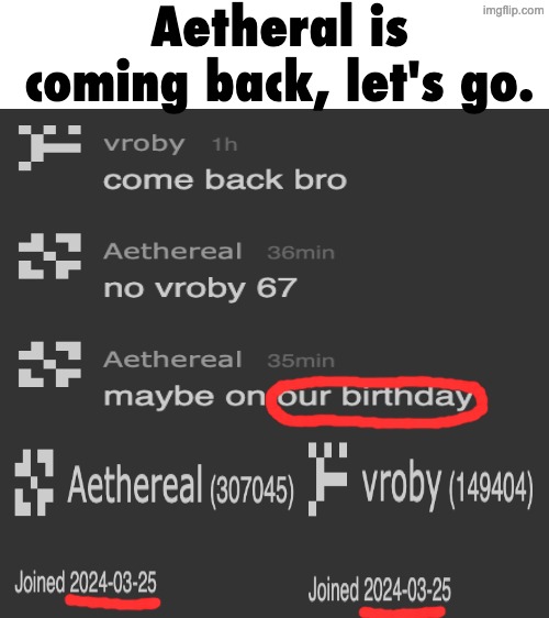 6 days btw | Aetheral is coming back, let's go. | made w/ Imgflip meme maker