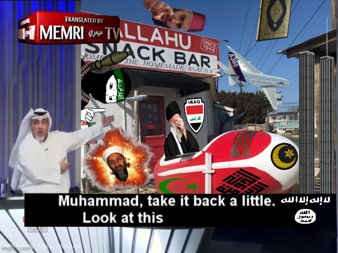 Take it back a little | image tagged in islam,radical islam,iran,terrorism | made w/ Imgflip meme maker