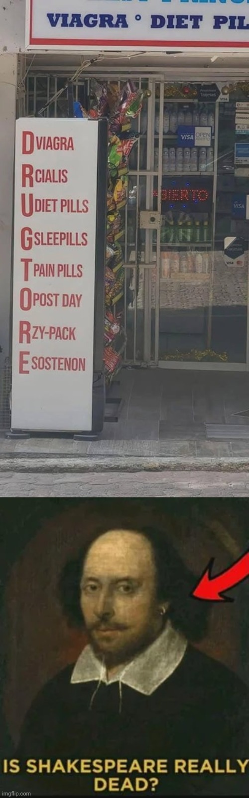 Drug store acronym fail but good point | image tagged in is shakespeare really dead,drug store,acronym,memes,you had one job,acronyms | made w/ Imgflip meme maker