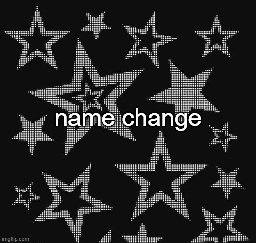 Justee temp | name change | image tagged in justee temp | made w/ Imgflip meme maker