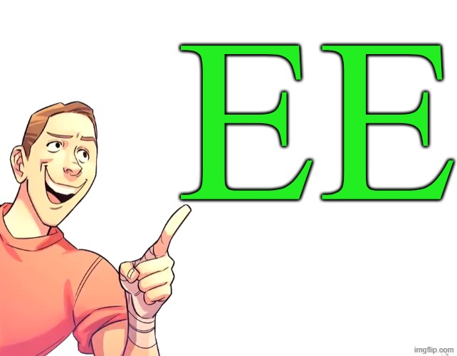 EE | EE | image tagged in scout fact,memes,green | made w/ Imgflip meme maker