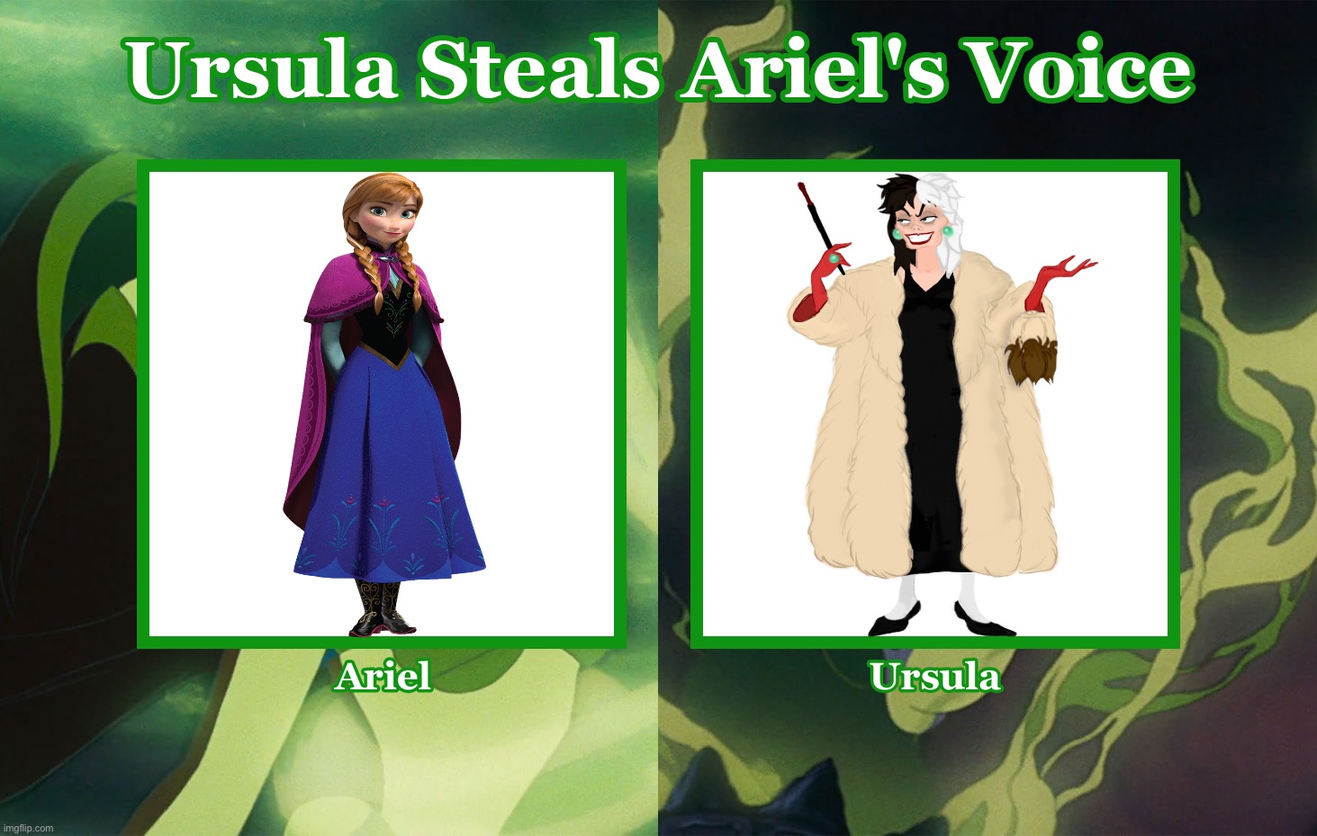 Cruella De Vil Steals Anna's Voice | image tagged in ursula steals ariel's voice cast meme template,frozen,101 dalmatians,disney princess,cruella de vile,anna | made w/ Imgflip meme maker