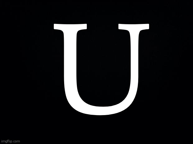 u | U | image tagged in u | made w/ Imgflip meme maker