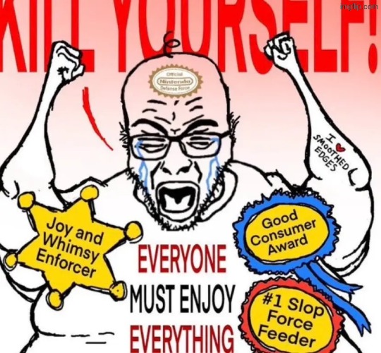 everyone must enjoy everything | image tagged in everyone must enjoy everything | made w/ Imgflip meme maker