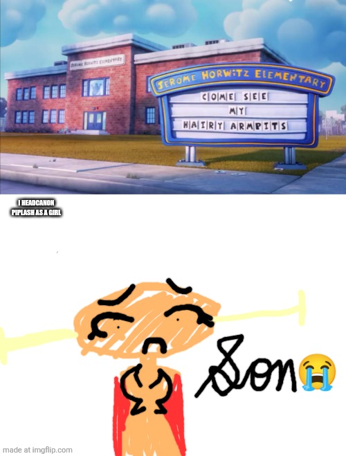 Son .⁠·⁠´⁠¯⁠`⁠(⁠>⁠▂⁠<⁠)⁠´⁠¯⁠`⁠·⁠.✌︎︎ Part 2 | I HEADCANON PIPLASH AS A GIRL | image tagged in who laughs at come see my hairy armpits,deviantart | made w/ Imgflip meme maker