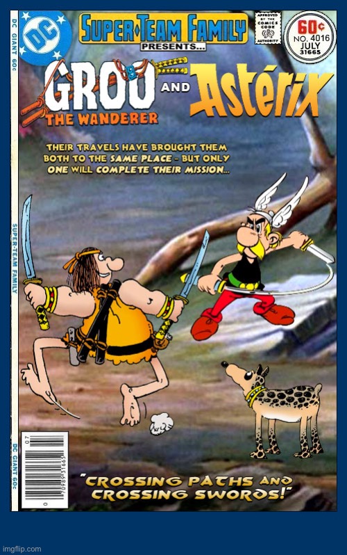 image tagged in comics,groo the wanderer,asterix,crossover,super team family,warriors | made w/ Imgflip meme maker