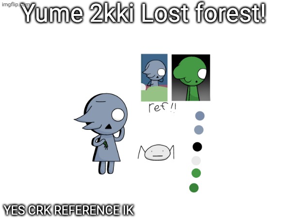 If Ceru was a ___ Character from Yume 2kki | Yume 2kki Lost forest! YES CRK REFERENCE IK | image tagged in memes,meme,underrated,fandom,crk | made w/ Imgflip meme maker