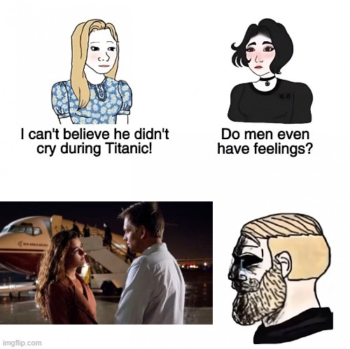 Yep | image tagged in do men even have feelings | made w/ Imgflip meme maker
