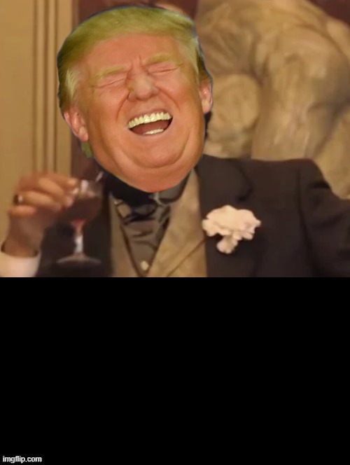 Laughing Trump Template!! | image tagged in laughing leo | made w/ Imgflip meme maker