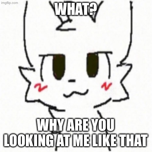 Boy Kisser | WHAT? WHY ARE YOU LOOKING AT ME LIKE THAT | image tagged in boy kisser | made w/ Imgflip meme maker