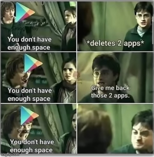 image tagged in memes,storage,apps,google,phones,sad | made w/ Imgflip meme maker