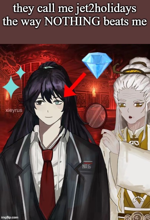 gem alert but limbus company | they call me jet2holidays the way NOTHING beats me | image tagged in gem alert but limbus company | made w/ Imgflip meme maker