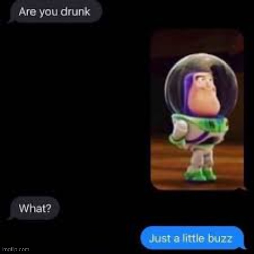 image tagged in buzz lightyear | made w/ Imgflip meme maker