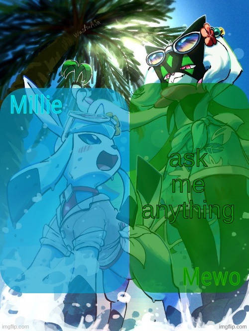 Millie and Mewo's temp | ask me anything | image tagged in millie and mewo's temp | made w/ Imgflip meme maker