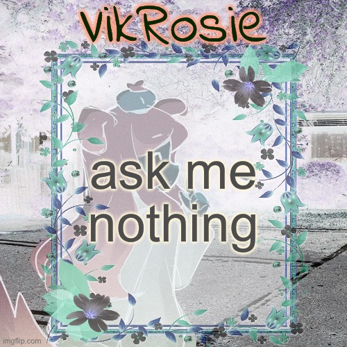 evil and scary vik | ask me nothing | image tagged in pmet regnat s'esor | made w/ Imgflip meme maker