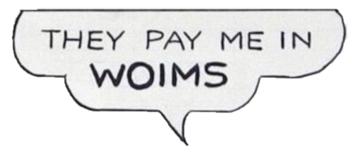 They pay me in woims Blank Meme Template