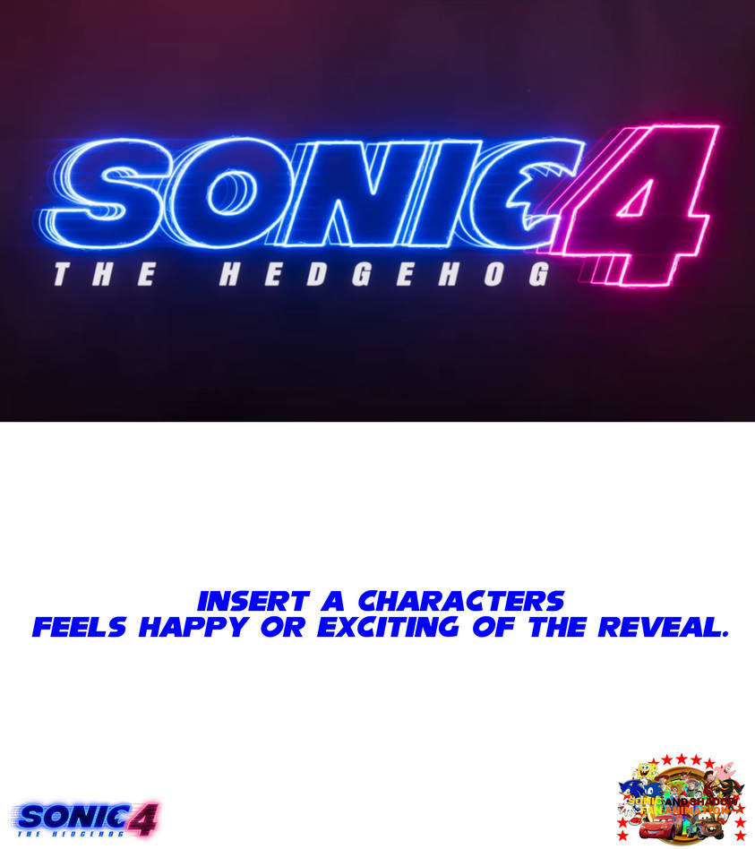 Who's So Happy and Excited About Sonic The Hedgehog 4 Blank Meme Template