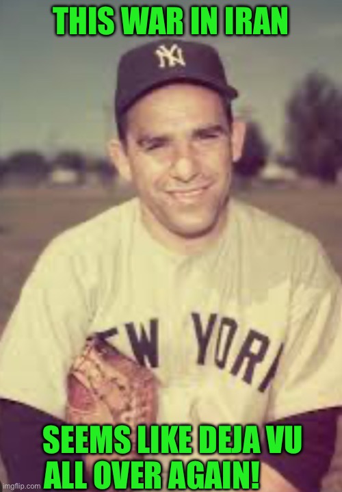 THIS WAR IN IRAN; SEEMS LIKE DEJA VU ALL OVER AGAIN! | made w/ Imgflip meme maker