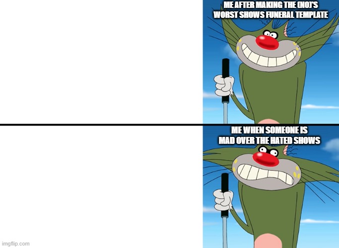 WORST ENDING EVER | ME AFTER MAKING THE (NO)'S WORST SHOWS FUNERAL TEMPLATE; ME WHEN SOMEONE IS MAD OVER THE HATED SHOWS | image tagged in disappointed jack | made w/ Imgflip meme maker
