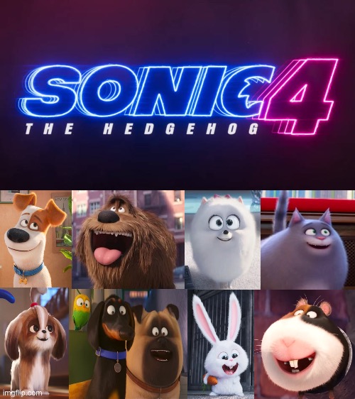 Max, Duke and Their Friends are so Happy and Excited about Sonic The Hedgehog 4 | image tagged in who's so happy and excited about sonic the hedgehog 4,sonic the hedgehog,illumination,the secret life of pets,sega,memes | made w/ Imgflip meme maker