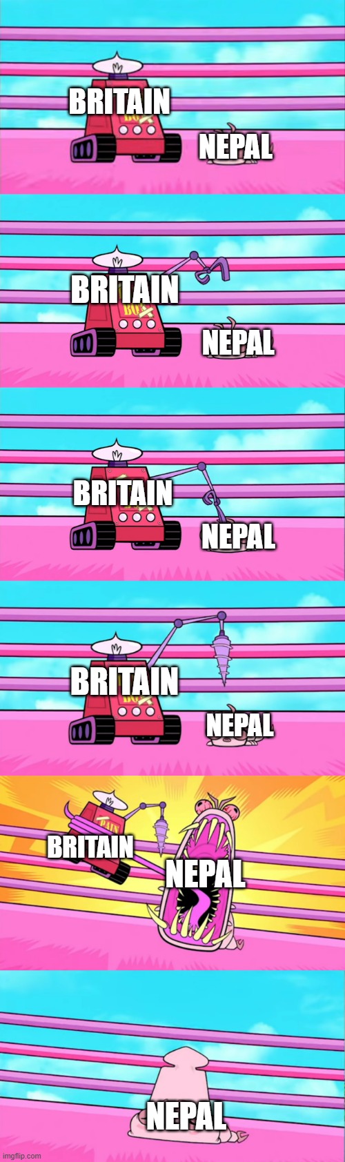 The Anglo-Nepalese War In A Nutshell | BRITAIN; NEPAL; BRITAIN; NEPAL; BRITAIN; NEPAL; BRITAIN; NEPAL; BRITAIN; NEPAL; NEPAL | image tagged in pain bot vs silkie,history,british empire,gurkhas,great britain,nepal | made w/ Imgflip meme maker