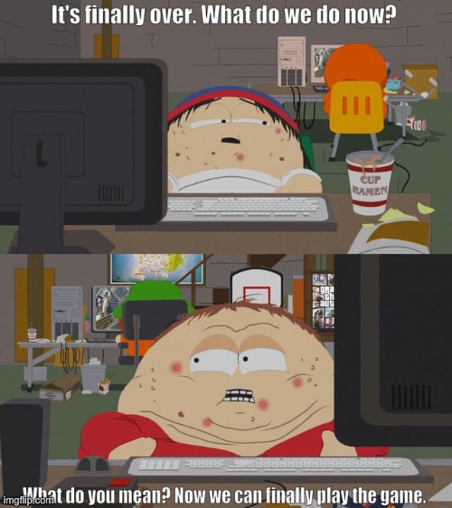 South Park Now We Play The Game | image tagged in south park now we play the game | made w/ Imgflip meme maker