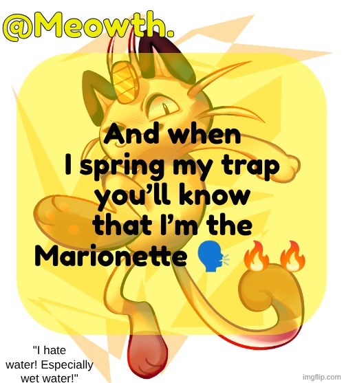 Fandroid makes Jackie's Box sound like a masterpiece | And when I spring my trap you’ll know that I’m the Marionette 🗣 🔥🔥 | image tagged in meowth | made w/ Imgflip meme maker