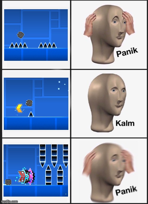 Normal GD Level :) | image tagged in memes,panik kalm panik | made w/ Imgflip meme maker