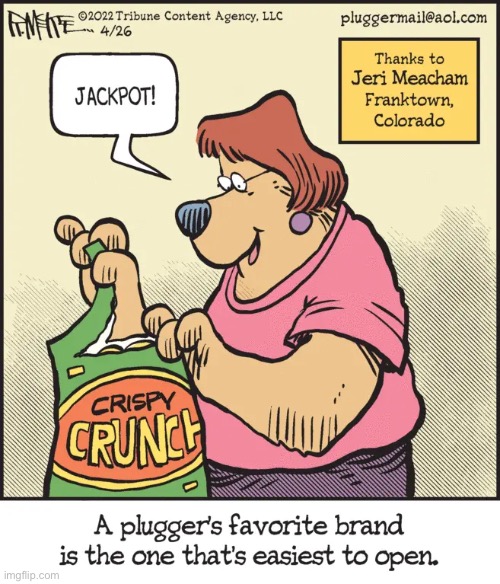 Pluggers | image tagged in comics,pluggers,chips,favorite,easiest,open | made w/ Imgflip meme maker