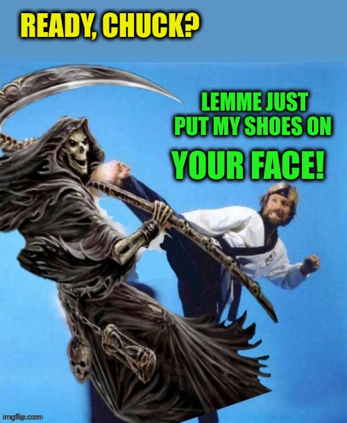 Ready, Chuck? Lemme just put my shoes on Your face! | made w/ Imgflip meme maker