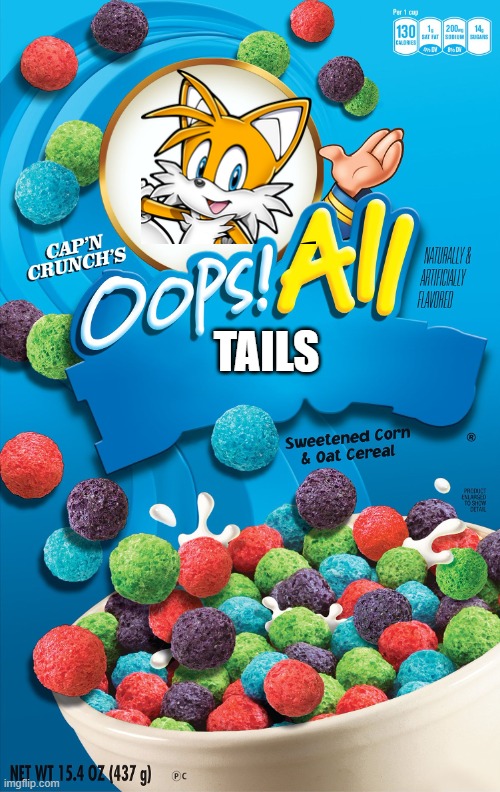 Oops! All Berries | tails | image tagged in oops all berries | made w/ Imgflip meme maker