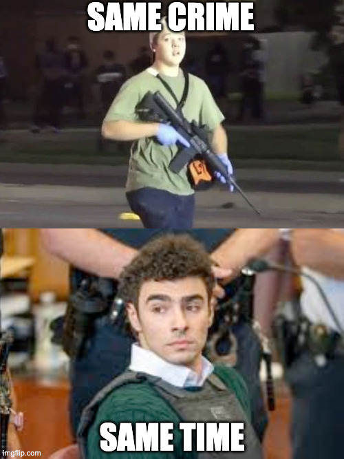 Kyle Rittenhouse | same Crime Same time | image tagged in kyle rittenhouse | made w/ Imgflip meme maker