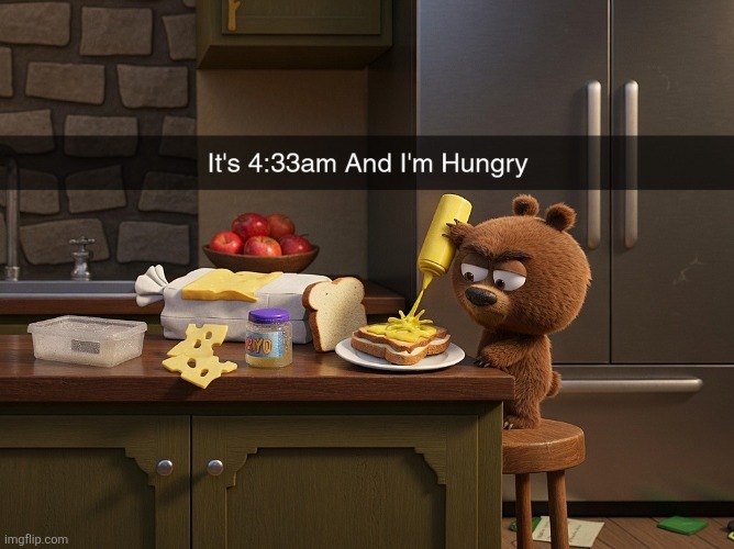 MALLOY | image tagged in memes,hungry,make me a sandwich,sandwich,food,confession bear | made w/ Imgflip meme maker