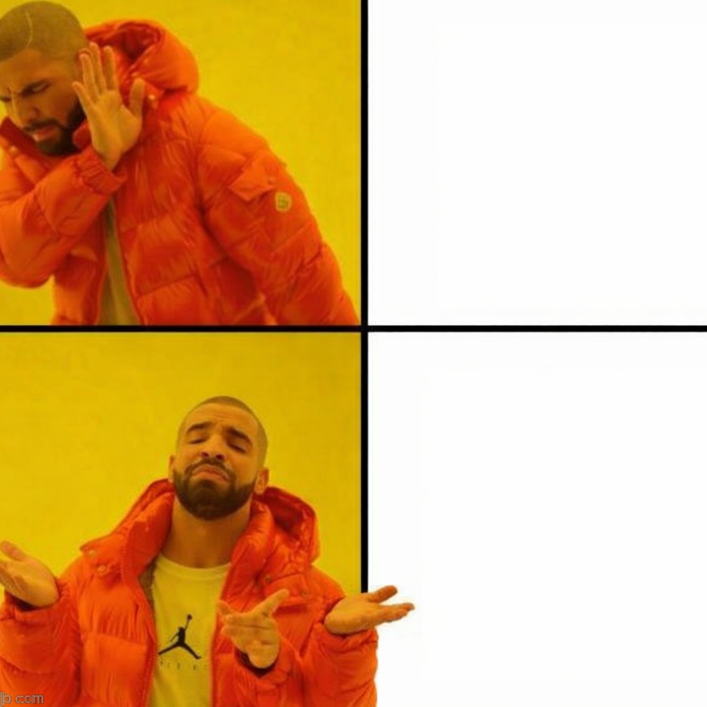 Drake not caring... Blank Meme Template