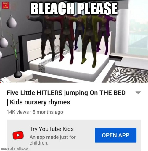 i want upvotes for bleach please? | bleach please | image tagged in five little hitlers jumping on the bed | made w/ Imgflip meme maker