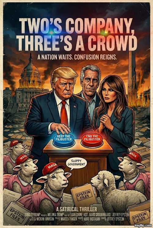 FILIBUSTER | image tagged in donald trump,melania trump,epstein,two buttons,ai slop,memes | made w/ Imgflip meme maker
