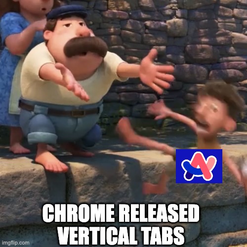 Chrome Released vertical tabs | image tagged in browser | made w/ Imgflip meme maker