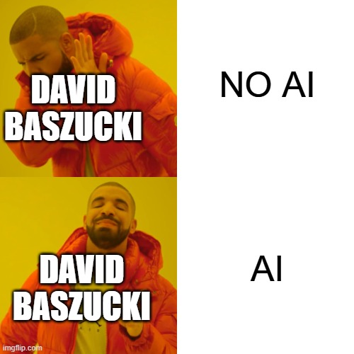 Drake Hotline Bling Meme | NO AI; david baszucki; AI; david baszucki | image tagged in memes,drake hotline bling | made w/ Imgflip meme maker