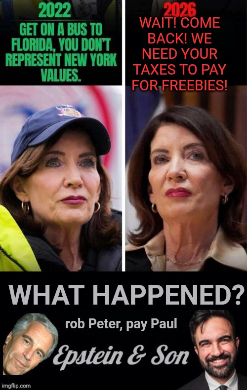 Rob Peter Pay Paul for Epstein Jr's Freebies | Wait! Come back! We need your taxes to pay for freebies! What happened? rob Peter, pay Paul | image tagged in black background,epstein and son header,new york,socialism | made w/ Imgflip meme maker