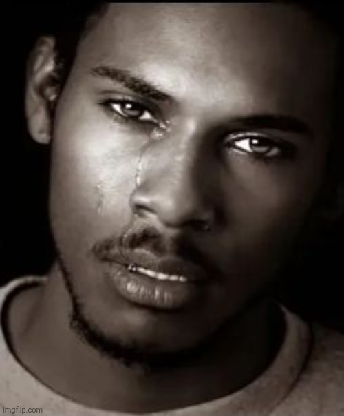 Black guy crying | image tagged in black guy crying | made w/ Imgflip meme maker