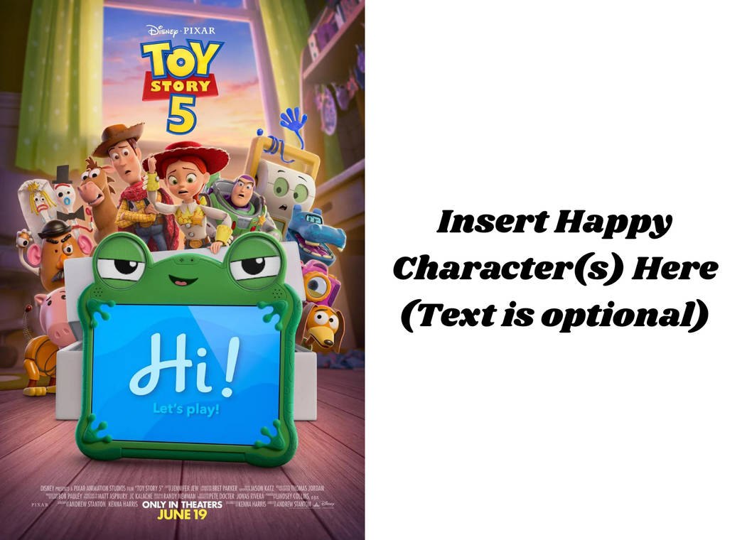 Who is Happy and Excited for Toy Story 5 Blank Meme Template