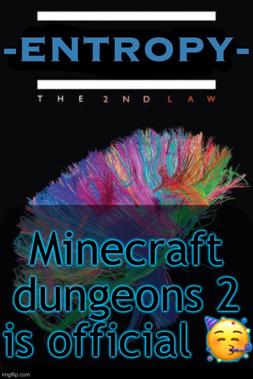 My personal favorite spinoff | Minecraft dungeons 2 is official 🥳 | image tagged in entropy announcement temp | made w/ Imgflip meme maker