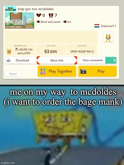 me on my way  to mcdoldes (i want to order the bage mank) | image tagged in me on the way to bite my teachers ankle | made w/ Imgflip meme maker