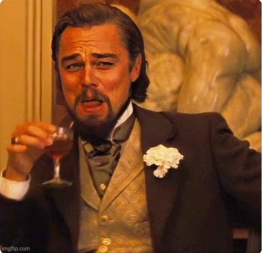 Laughing Leonardo DI Caprio | image tagged in laughing leonardo di caprio | made w/ Imgflip meme maker