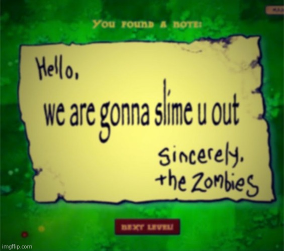 we are gonna slime u out | image tagged in we are gonna slime u out | made w/ Imgflip meme maker